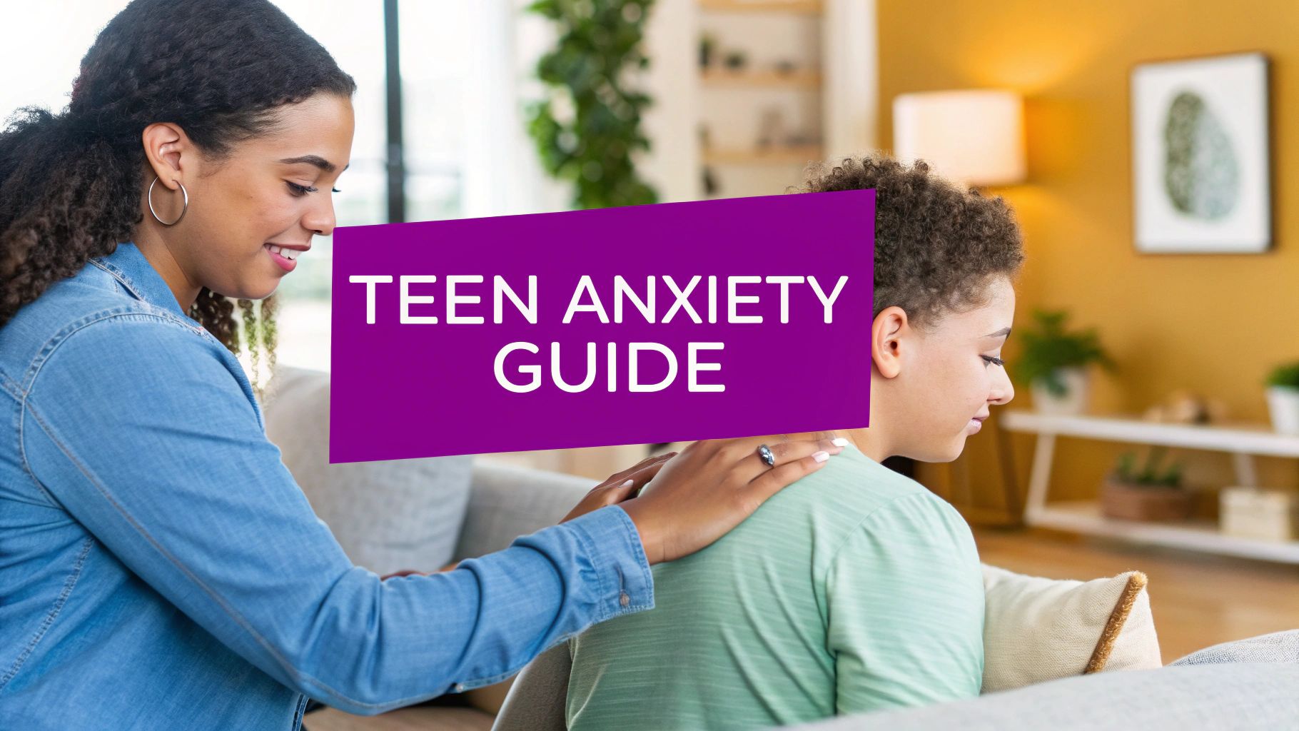How to Help a Teenager with Anxiety A Parent's Guide - reVIBE Mental ...